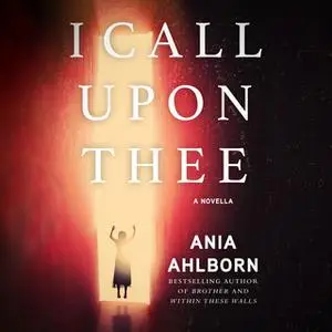 «I Call Upon Thee» by Ania Ahlborn