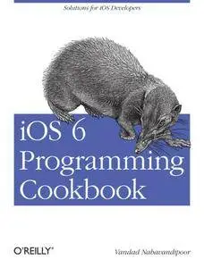 iOS 6 Programming Cookbook (repost)