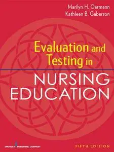 Evaluation and Testing in Nursing Education, 5th Edition