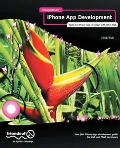 Foundation iPhone App Development: Build An iPhone App in 5 Days with iOS 6 SDK (Repost)