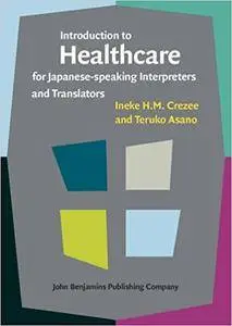 Introduction to Healthcare for Japanese-speaking Interpreters and Translators