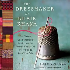 «The Dressmaker of Khair Khana» by Gayle Tzemach Lemmon