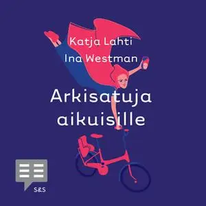 «Arkisatuja aikuisille» by Ina Westman,Katja Lahti