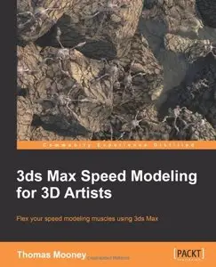 3ds Max Speed Modeling for 3D Artists  [Repost]