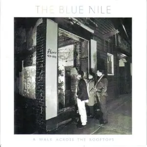 The Blue Nile - A Walk Across The Rooftop (1984)