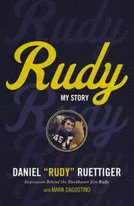 «Rudy» by Rudy Ruettiger