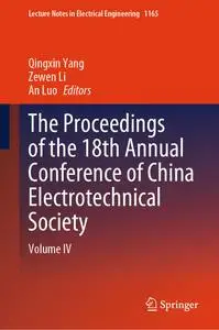 The Proceedings of the 18th Annual Conference of China Electrotechnical Society: Volume IV