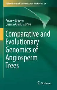 Comparative and Evolutionary Genomics of Angiosperm Trees