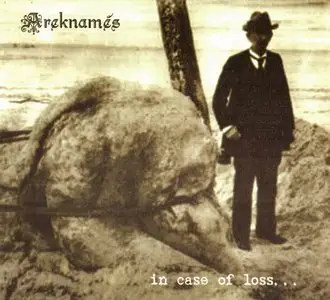 Areknamés - In Case Of Loss... (2010)