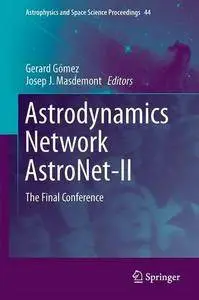 Astrodynamics Network AstroNet-II: The Final Conference