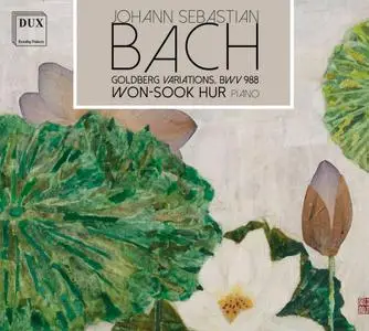 Won-Sook Hur - J.S. Bach: Goldberg Variations, BWV 988 (2019)