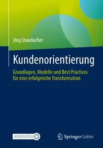 Kundenorientierung: Grundlagen, Modelle und Best Practices für eine erfolgreiche Transformation