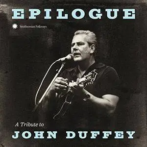 VA - Epilogue: a Tribute to John Duffey (2018) [Official Digital Download]