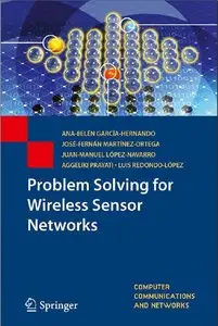 Problem Solving for Wireless Sensor Networks (Repost)
