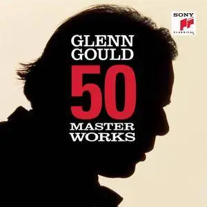 Glenn Gould - 50 Masterworks (2016) [Official Digital Download]