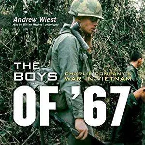 The Boys of '67: Charlie Company's War in Vietnam [Audiobook]