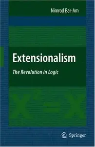 Extensionalism: The Revolution in Logic (Repost)