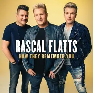 Rascal Flatts - How They Remember You (EP) (2020) [Official Digital Download 24/96]