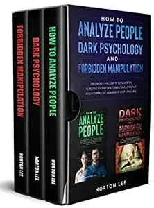 How to Analyze People, Dark Psychology and Forbidden Manipulation