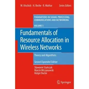 Fundamentals of Resource Allocation in Wireless Networks: Theory and Algorithms (Repost)