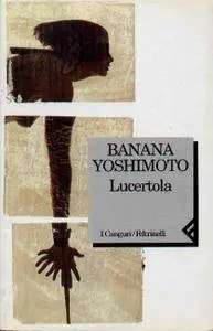 Banana Yoshimoto - Lucertola (repost)