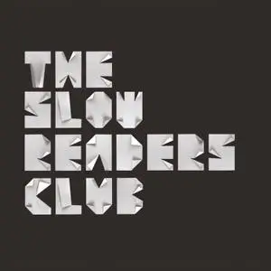 The Slow Readers Club - The Slow Readers Club (2011/2021)