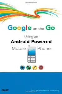 Google on the Go: Using an Android-Powered Mobile Phone (Repost)