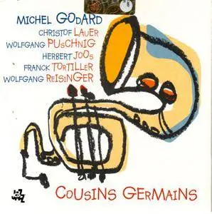Michel Godard - Cousins Germains (2005) {Cam Jazz 7770-2}