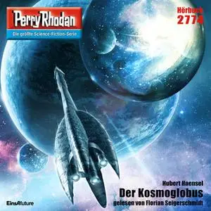 «Perry Rhodan - Episode 2774: Der Kosmoglobus» by Hubert Haensel