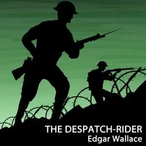 «The Despatch-Rider» by Edgar Wallace