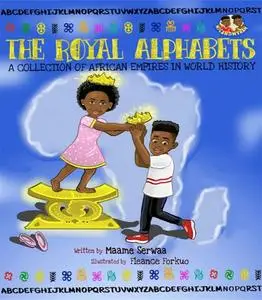 «The Royal Alphabets» by Maame Serwaa