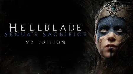 Hellblade: Senua's Sacrifice VR Edition (2018)