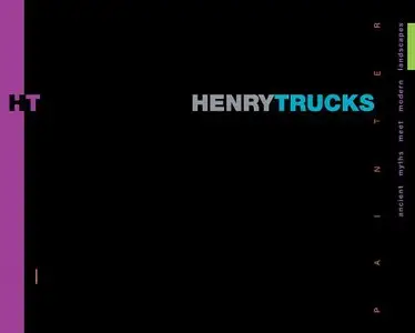 Henry Trucks - Painter: ancient myths meet modern landscapes by Henry Trucks