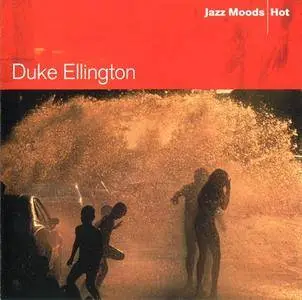 Duke Ellington - Jazz Moods: Hot (2004)