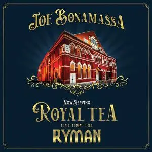 Joe Bonamassa - Now Serving: Royal Tea Live From The Ryman (2021) [Official Digital Download]