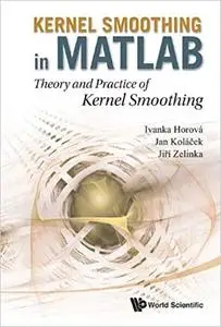 Kernel Smoothing in Matlab:Theory and Practice of Kernel Smoothing