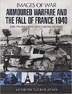 Armoured Warfare and the Fall of France