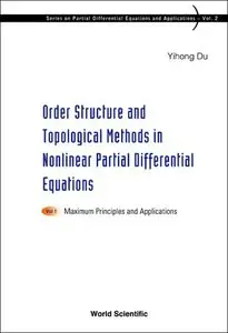 Order Structure And Topological Methods in Nonlinear Partial Differential Equations (Repost)