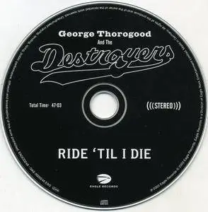 George Thorogood & The Destroyers - Ride 'Til I Die (2003)