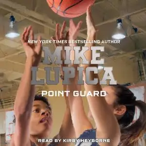 «Point Guard» by Mike Lupica