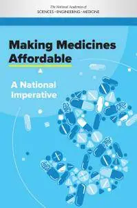 "Making Medicines Affordable: A National Imperative"