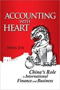 Accounting with Heart: China's Role in International Finance and Business