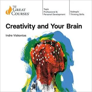 Creativity and Your Brain [TTC Audio]