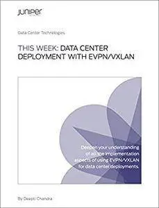 This Week: Data Center Deployment with EVPN/VXLAN