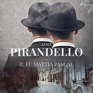 «Il fu Mattia Pascal» by Luigi Pirandello