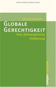 Globale Gerechtigkeit: Eine philosophische Einführung