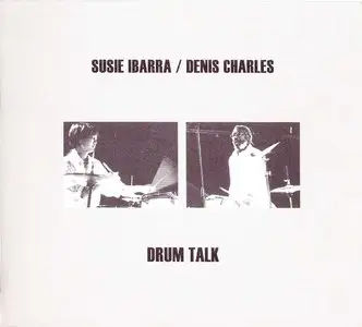 Susie Ibarra/Denis Charles - Drum Talk (1998) {Wobbly Rail} **[RE-UP]**