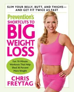 «Prevention's Shortcuts to Big Weight Loss» by Chris Freytag