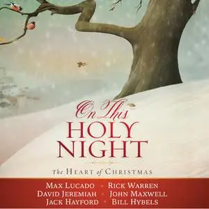 «On This Holy Night» by Rick Warren,Max Lucado