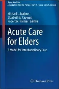 Acute Care for Elders: A Model for Interdisciplinary Care